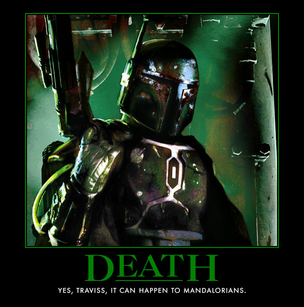 Death: Yes, Traviss, it can happpen to Mandalorians.